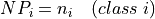 NP_i = n_i \quad (class \; i)