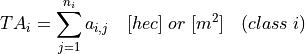 TA_i = \sum_{j=1}^{n_i} a_{i,j} \quad [hec] \; or \; [m^2] \quad (class \; i)